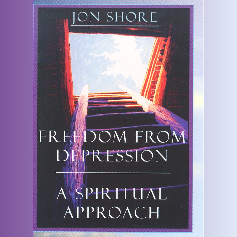 Freedom From Depression by Jon Shore