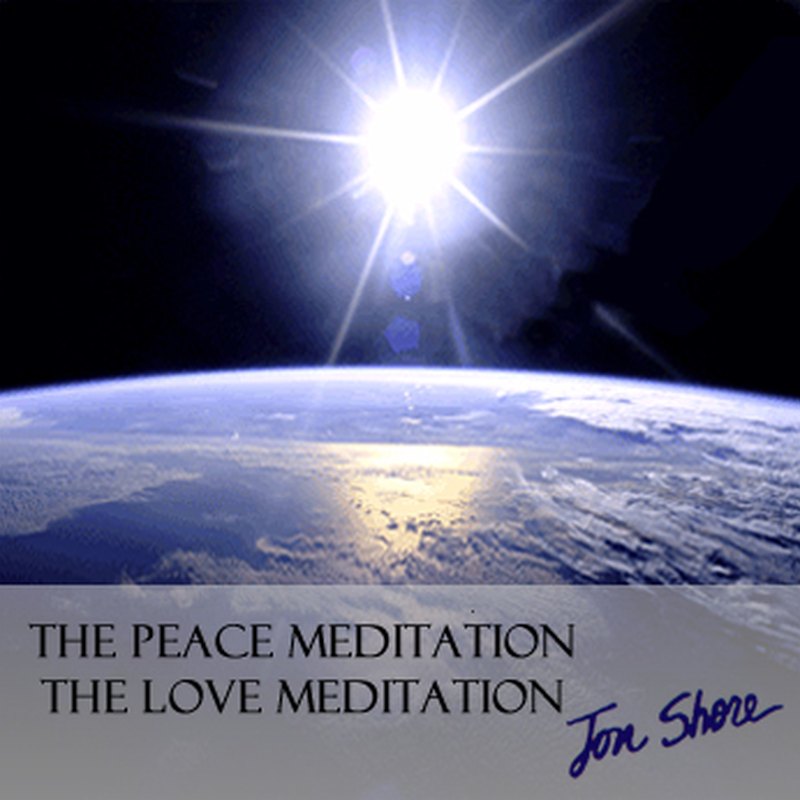 Peace Meditation and Love Meditation by Jon Shore