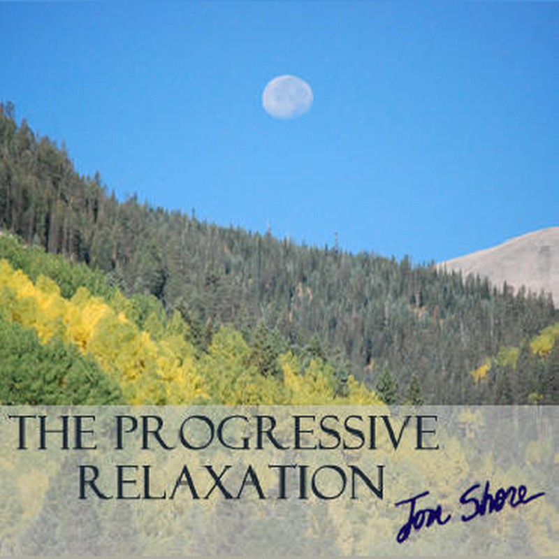 The Progressive Relaxation by Jon Shore